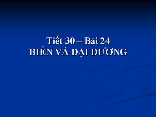 Bài 24. Biển và đại dương