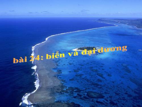 Bài 24. Biển và đại dương