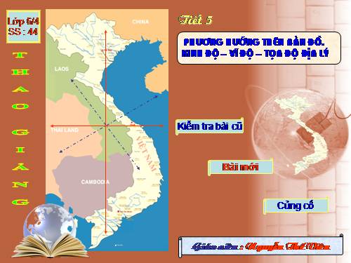 Bài 4. Phương hướng trên bản đồ. Kinh độ, vĩ độ và tọa độ địa lí