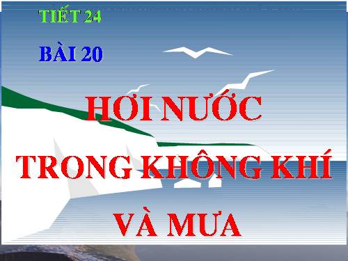 Bài 20. Hơi nước trong không khí. Mưa