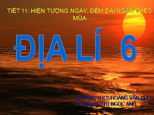 Bài 9. Hiện tượng ngày, đêm dài ngắn theo mùa