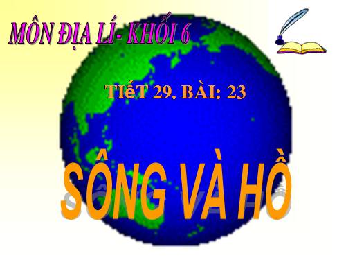 Bài 23. Sông và hồ