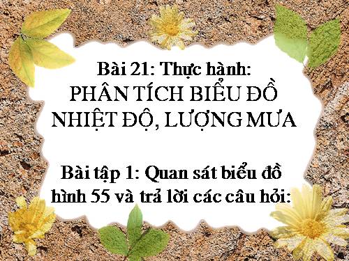 Bài 21. Thực hành : Phân tích biểu đồ nhiệt độ, lượng mưa