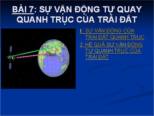 Bài 7. Sự vận động tự quay quanh trục của Trái Đất và các hệ quả