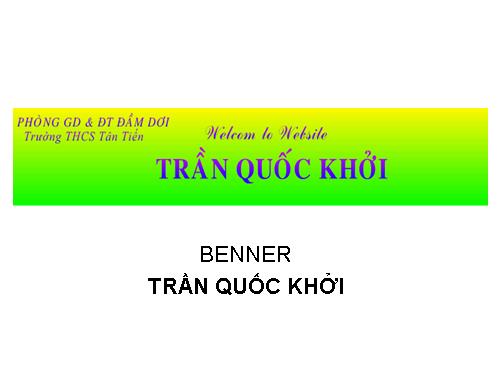 BENNER - TRẦN QUỐC KHỞI