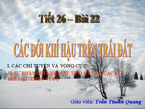 Bài 22. Các đới khí hậu trên Trái Đất