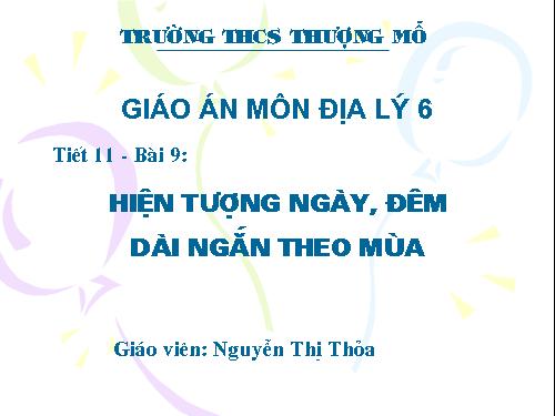 Bài 9. Hiện tượng ngày, đêm dài ngắn theo mùa