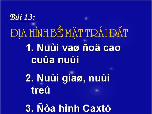 Bài 13. Địa hình bề mặt Trái Đất