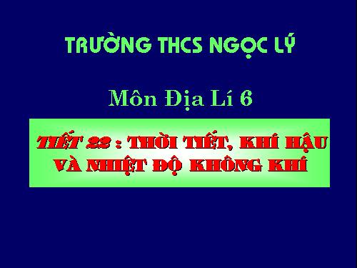 Bài 18. Thời tiết, khí hậu và nhiệt độ không khí