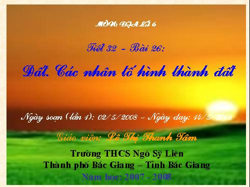 Bài 26. Đất. Các nhân tố hình thành đất