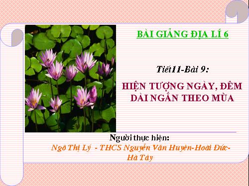 Bài 9. Hiện tượng ngày, đêm dài ngắn theo mùa