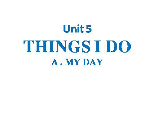 Unit 5. Things I do