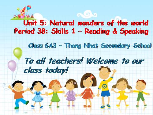 Tiếng Anh 6 Unit 5: Natural wonders of the worldPeriod 38: Skills 1 – Reading & Speaking