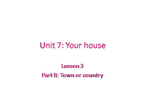 Unit 7. Your house