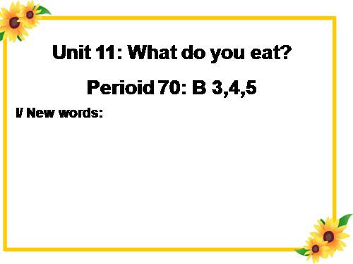 Unit 11. What do you eat?