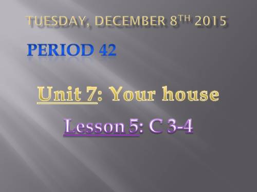 Unit 7. Your house
