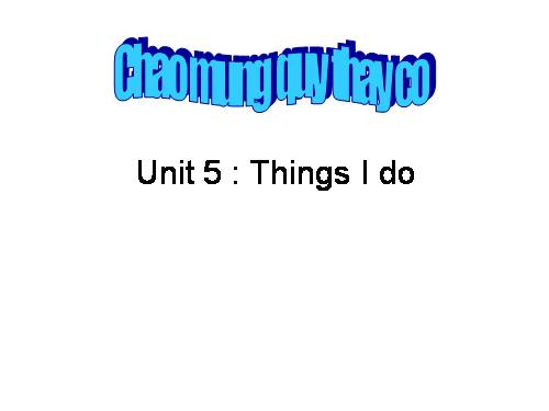 Unit 5. Things I do