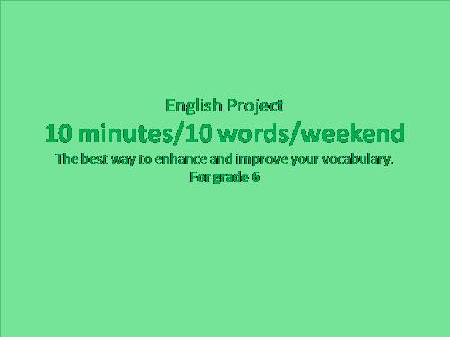 Project 10 minutes/10 words/weekend Lesson 1 Part 1