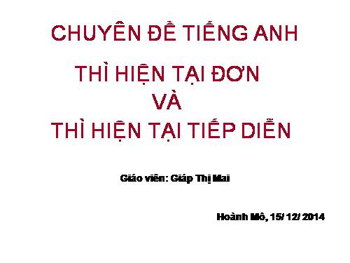 Chuyên đề thì hiện tại đơn và thì hiện tại tiếp diễn