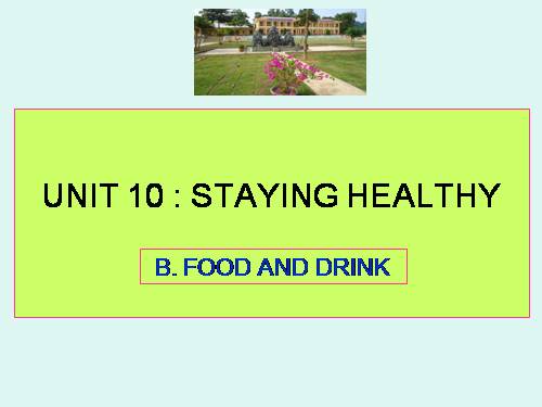 Unit 10. Staying healthy