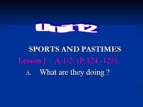 Unit 12. Sports and pastimes