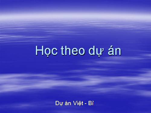 DẠY VÀ HỌC THEO DỰ ÁN