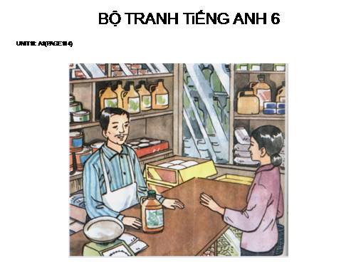 BỘ TRANH TiẾNG ANH 6 - UNIT 11