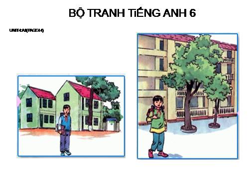 BO TRANH TIENG ANH 6 - UNIT 4