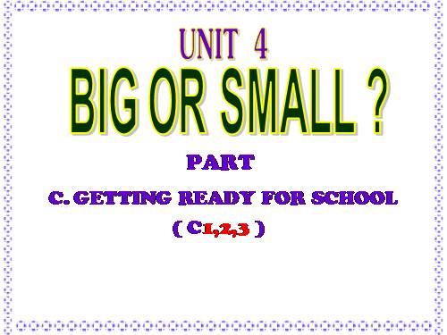 Unit 4. Big or small?