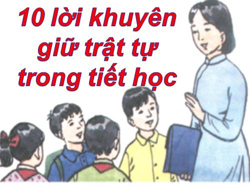 10 cách giữ trật tự trong lớp học