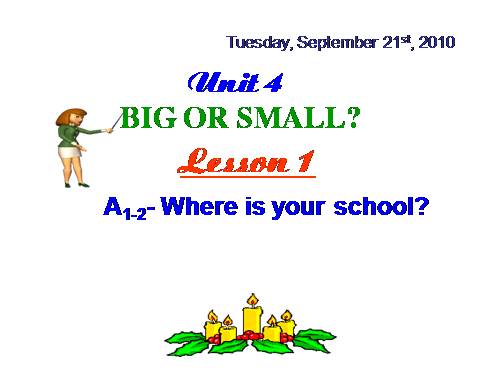 Unit 4. Big or small?