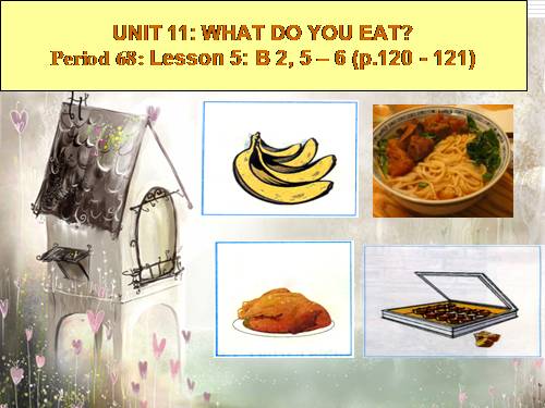 Unit 11. What do you eat?