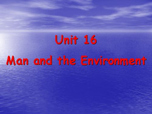 Unit 16. Man and the environment