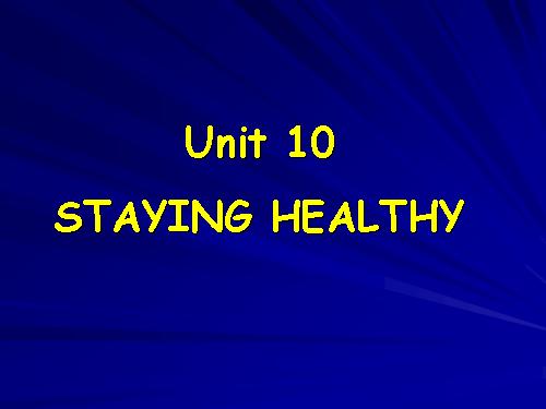 Unit 10. Staying healthy