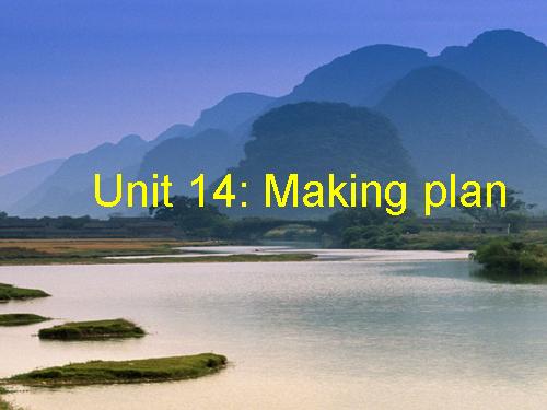 Unit 14. Making plans