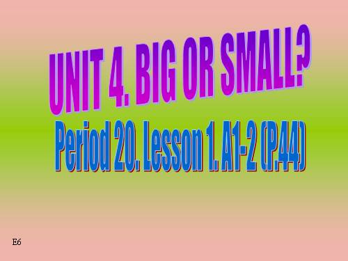 Unit 4. Big or small?