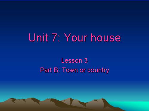 Unit 7. Your house