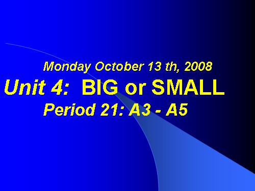 Unit 4. Big or small?