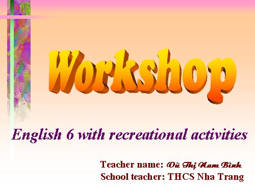 Workshop: English 6 with recreational activities