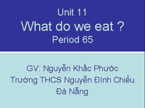 Unit 11. What do you eat?