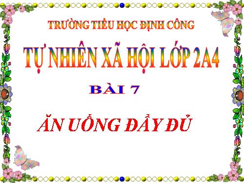 Bài 7. Ăn, uống đầy đủ