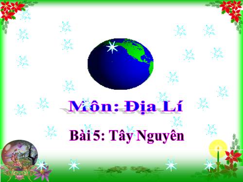 Bài 5. Tây Nguyên