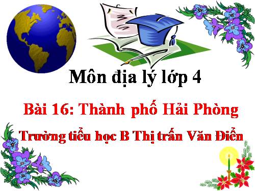 Bài 16. Thành phố Hải Phòng