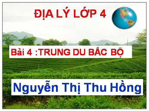 Bài 4. Trung du Bắc Bộ