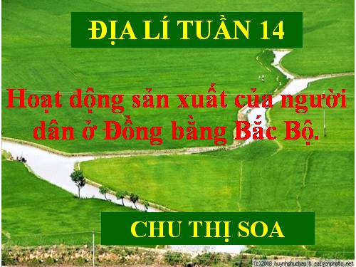 Bài 13-14. Hoạt động sản xuất của người dân ở đồng bằng Bắc Bộ