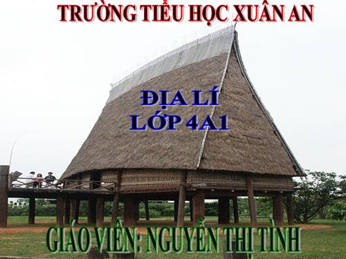 Bài 6. Một số dân tộc ở Tây Nguyên