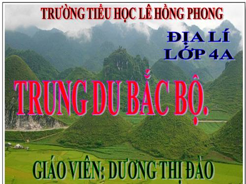 Bài 4. Trung du Bắc Bộ