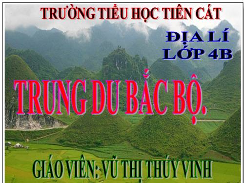 Bài 4. Trung du Bắc Bộ