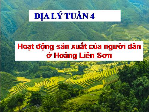 Bài 3. Hoạt động sản xuất của người dân ở Hoàng Liên Sơn