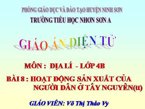 Bài 7-8. Hoạt động sản xuất của người dân ở Tây Nguyên